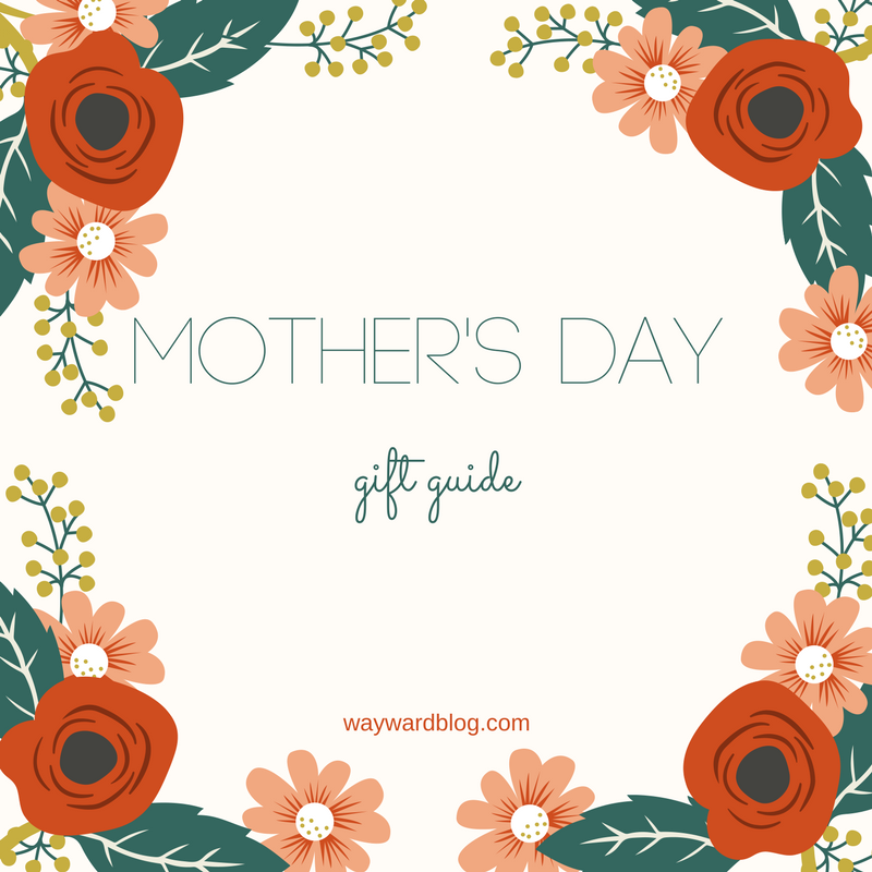 Floral graphic that reads Mother's Day Gift Guide