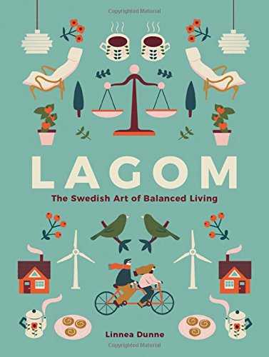 Cover for the book "Lagom The Swedish Art of Balanced Living"