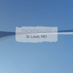 Traveling Light: Packing List for St. Louis, Missouri