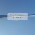 Traveling Light: A Summer Packing List for St. Louis, Missouri