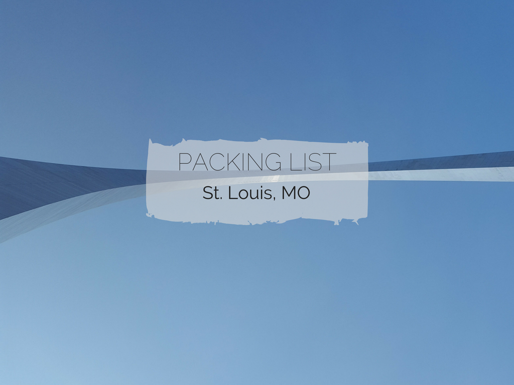 A graphic with a photo of the St. Louis Arch with text overlay that reads "Packing List: St. Louis, MO"