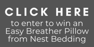 Box that reads "click here to enter to win an Easy Breather Pillow from Nest Bedding
