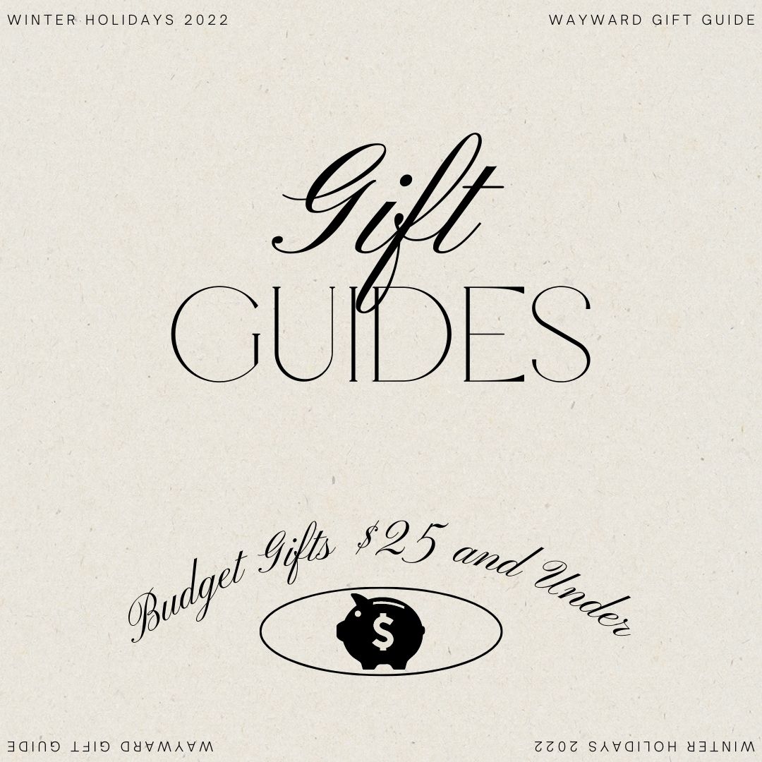 Text Graphic that reads: Gift Guides, Budget Gifts $25 and Under