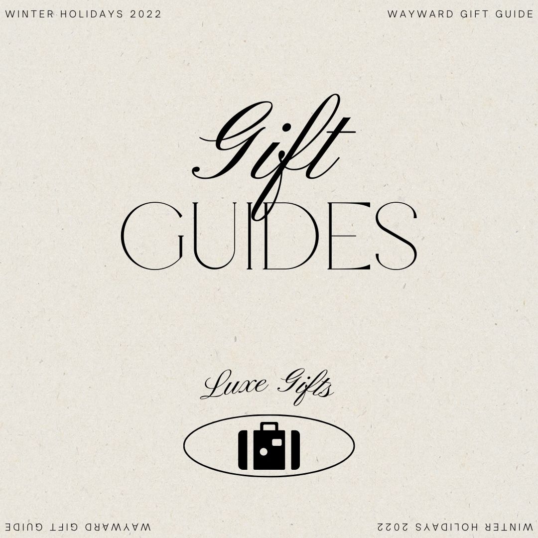 Text Graphic that reads: Gift Guides, Luxe Gifts
