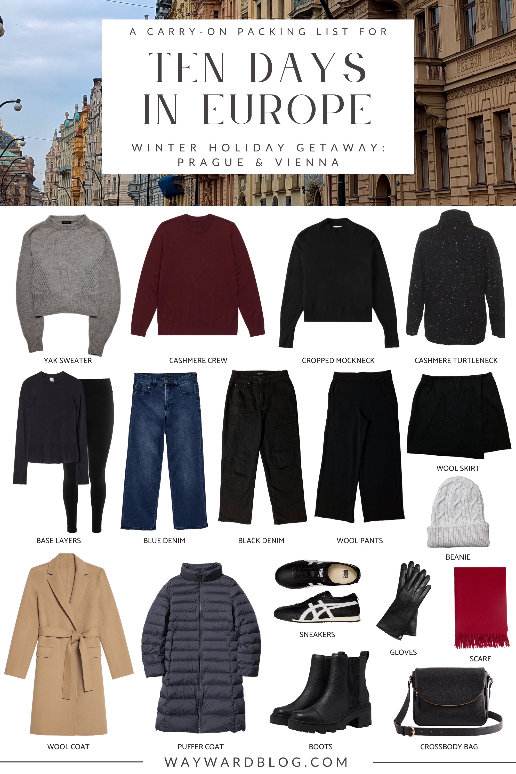 Graphic of a women’s winter holiday packing list for a 10-day carry-on trip to Prague and Vienna, featuring a yak sweater, burgundy cashmere crew, black cropped mockneck, speckled cashmere turtleneck, base layers, blue and black denim, wool pants and skirt, white cable-knit beanie, tan wool coat, long puffer coat, sneakers, black boots, leather gloves, red scarf, and a black crossbody bag. Background shows ornate buildings in Europe with header text: “A Carry-On Packing List for Ten Days in Europe – Winter Holiday Getaway: Prague & Vienna” from waywardblog.com