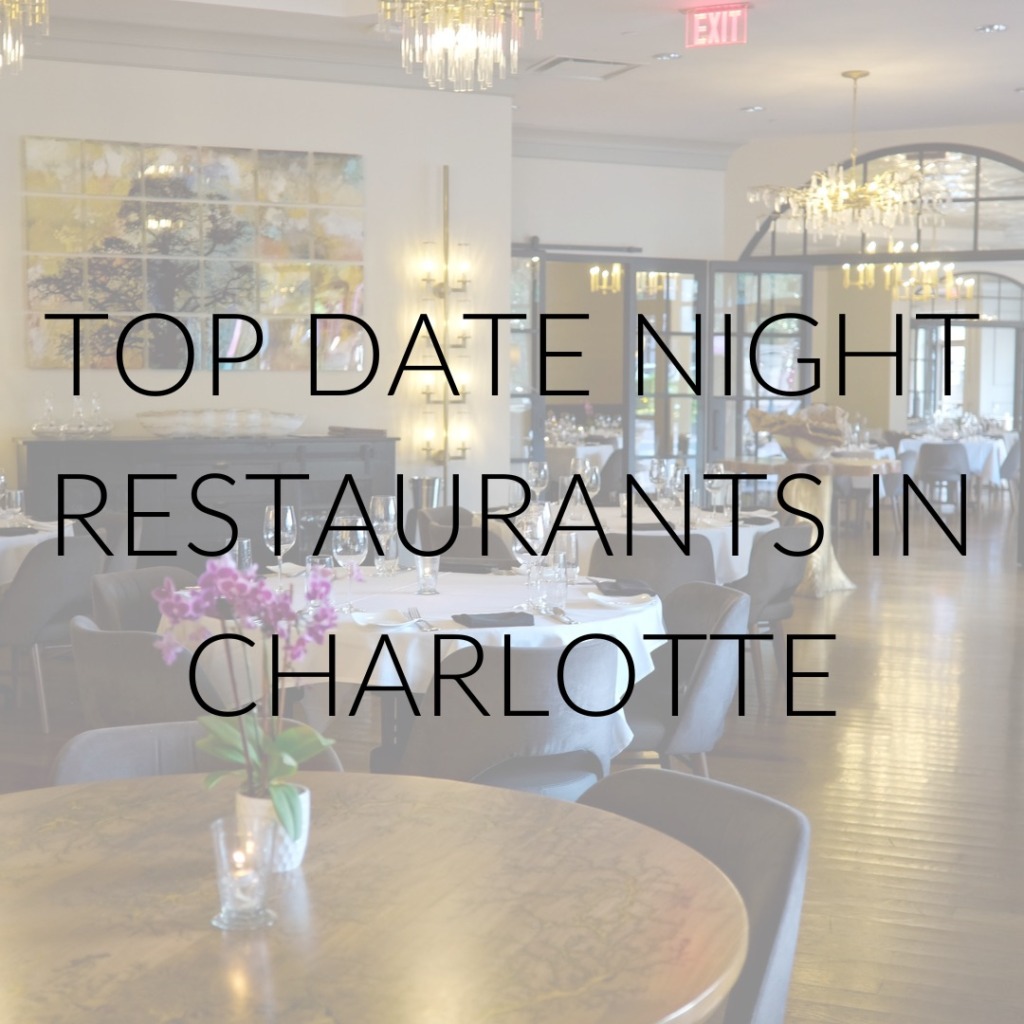 A restaurant interior with text overlay "Top date night restaurants in Charlotte"