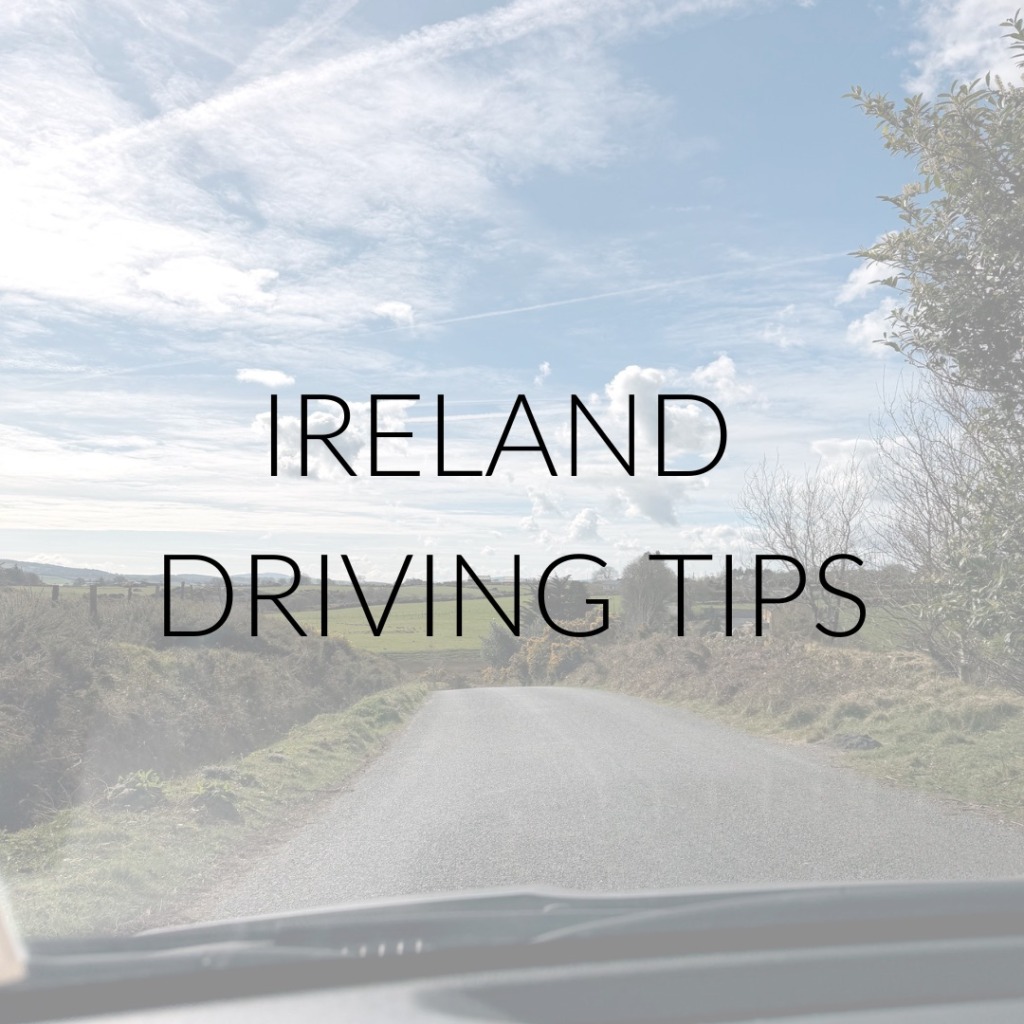 View of a road in Ireland with text overlay "Ireland Driving Tips"