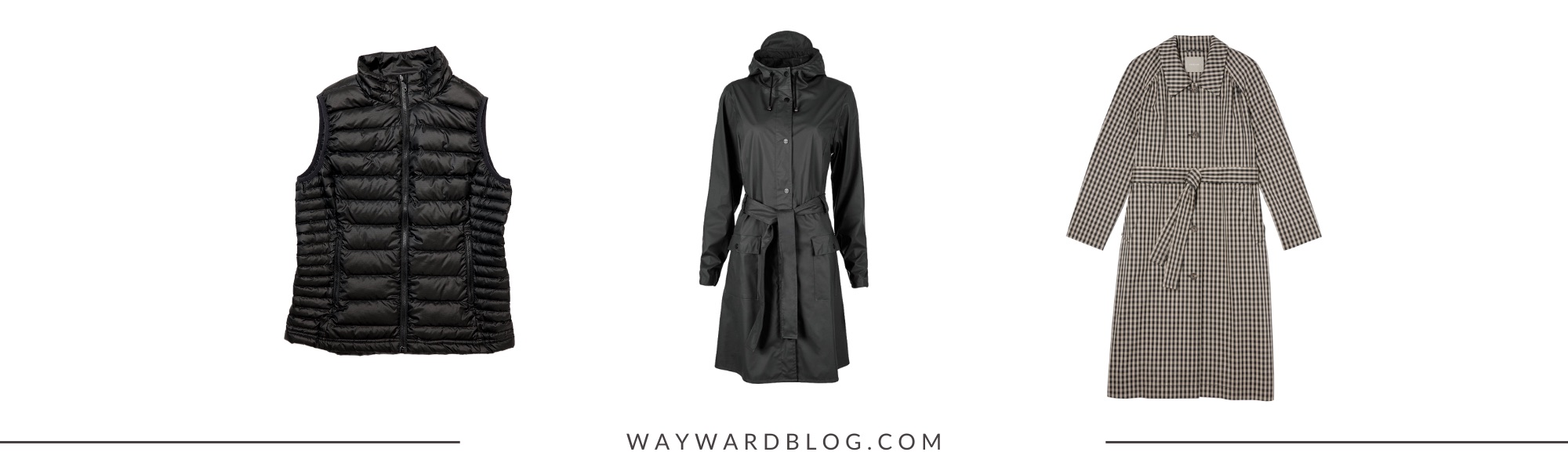 A puffer vest, raincoat, and gingham trench