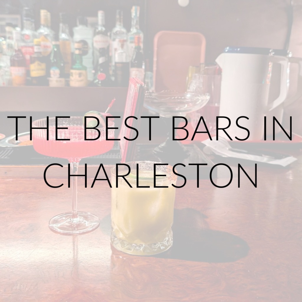 A bar with cocktails and text overlay: The Best Bars in Charleston