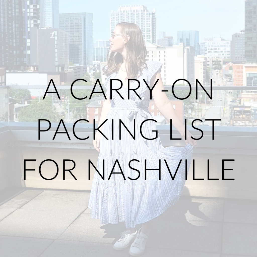 Alyssa in Nashville wearing a blue dress. Text overlay: A Carry-On Packing List for Nashville