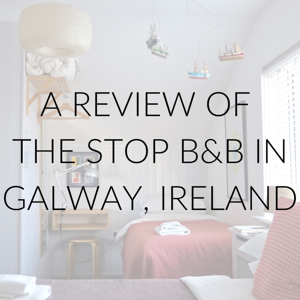 A room at The Stop in Galway, with text overlay: A Review of The Stop B&B in Galway, Ireland